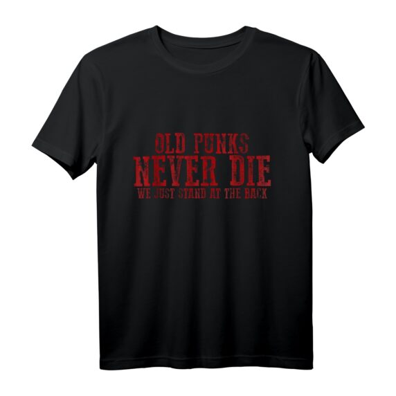 40. Geburtstag T-Shirt - We Just Stand At The Back - Humoriges Punk Shirt für ehemalige Punks und Nostalgiker