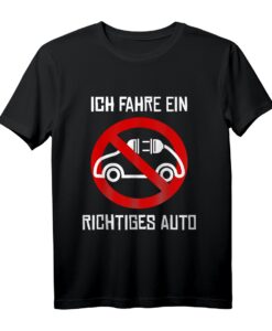 Anti Elektroauto T-Shirt für Autoenthusiasten - Zeige deine Liebe zum Verbrenner, kein Stecker nötig