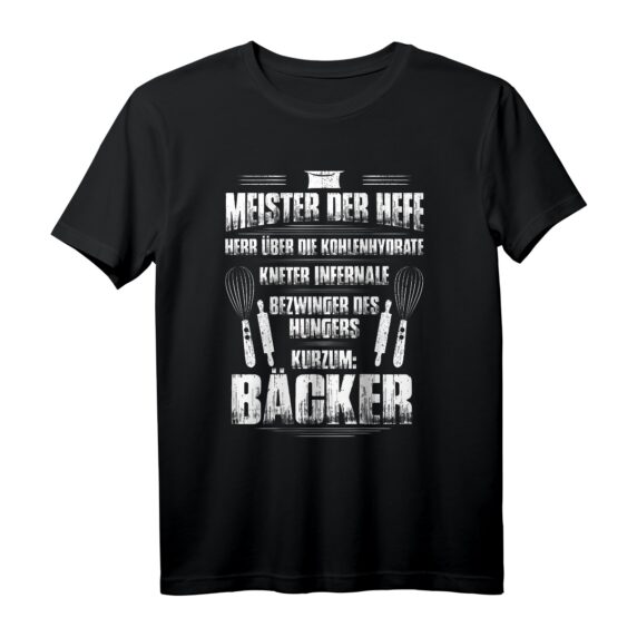 Backen Meister Der Hefe Bäcker T-Shirt - Humorvolles Design für professionelle und Hobby-Bäcker