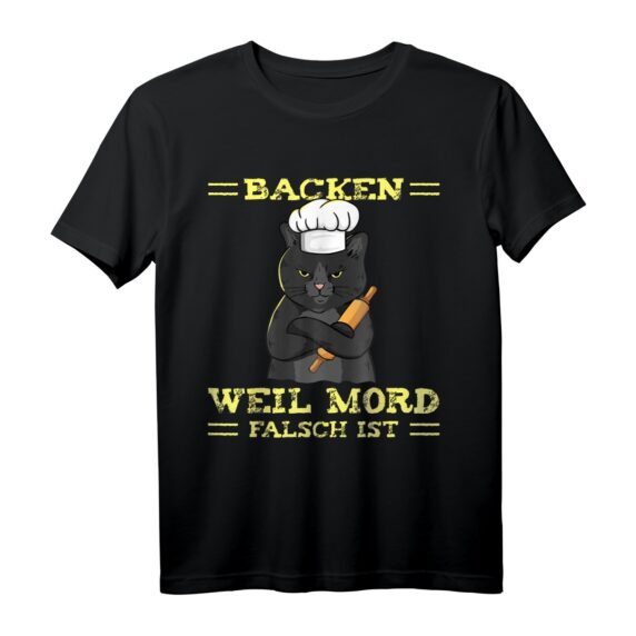 Backen Weil Mord Falsch Ist - Lustiges Konditor & Bäcker T-Shirt mit Katze für Geburtstags- und Weihnachtsgeschenke