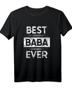 Best Baba Ever Bester Papa aller Zeiten T-Shirt  Perfektes Geschenk für Geburtstag & Weihnachten für den besten Vater oder Opa