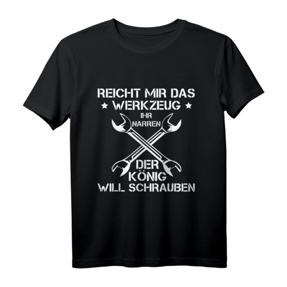 Der König Will Schrauben Garage Automechaniker T-Shirt  Perfektes Geschenk für Schrauber, Mechaniker & Autoliebhaber