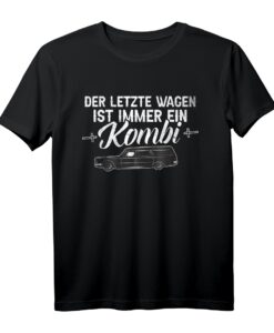 Der letzte Wagen ist immer ein Kombi - Lustiges Bestatter T-Shirt mit Leichenwagen Motiv für Sarkasmus-Profis & Auto-Fans
