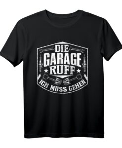 Die Garage Ruft Ich Muss Gehen Automechaniker T-Shirt  Lustiges Geschenk zum Geburtstag, Jahrestag, Muttertag, Vatertag & Weihnachten