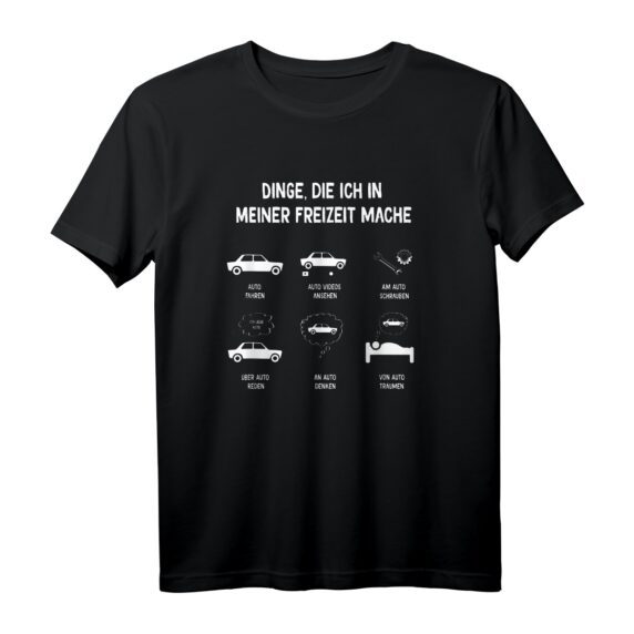 Dinge Die Ich In Meiner Freizeit Mache Auto Autofahrer T-Shirt  Perfekt für Autofans, Mechaniker & Auto-Touren