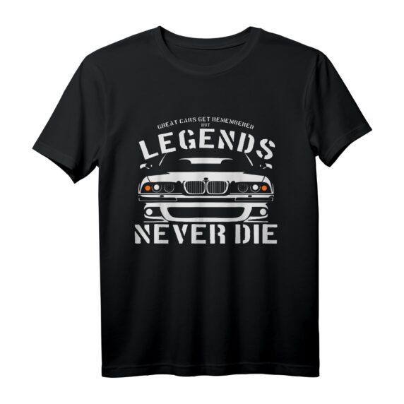 E39 5er Serie - Legends Never Die! T-Shirt für BMW 5er Fans & Autoenthusiasten, ideal als Geschenk für E39-Liebhaber