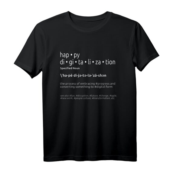 Happy Digitalization T-Shirt für Fortschritt, Wandel & Automatisierung - Motivationsshirt für Digitalfans & Technikbegeisterte