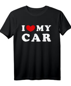 I Love My Car & Ich liebe mein Auto T-Shirt - Vintage Design für Autoliebhaber und Auto-Enthusiasten