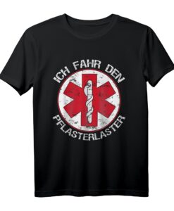 Ich fahr den Pflansterlaster Krankenwagen Rettung Sanitäter T-Shirt - Lustige Geschenkidee für Rettungssanitäter, Notärzte & Rettungswagenfahrer