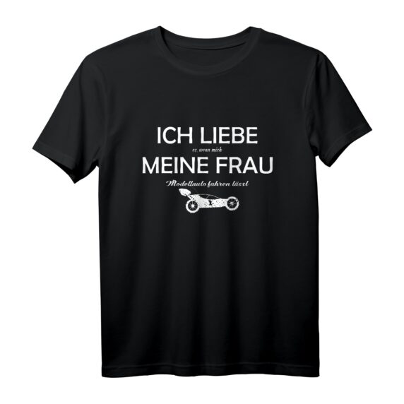 Ich liebe meine Frau RC Modellauto T-Shirt  Perfektes Geschenk für RC Racing Fans & Modellbauer
