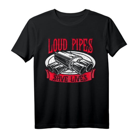 LOUD PIPES SAVE LIVES T-Shirt  Lustiges Tuning-Design für Auto- und PS-Fans, Perfekt für Schnellfahrer und Tuningfreaks