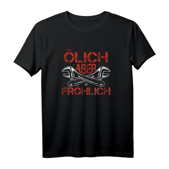 Lustiges Automechaniker Ölich Aber Fröhlich T-Shirt  Perfektes Geschenk für Schrauber, KFZ-Mechaniker & Tuning-Fans zu Vatertag, Geburtstag & Weihnachten