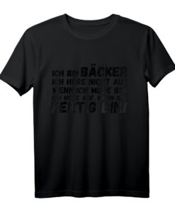 Lustiges Bäcker T-Shirt mit Berufsspruch - Geschenk für Bäckerinnen, Bäcker, Auszubildende & Hobbybäcker zu Geburtstag & Weihnachten