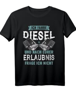 Lustiges Dieselfahrverbot Protest T-Shirt für Autofahrer, Fernfahrer & SUV-Fahrer  Humorvolles Statement gegen Umweltpolitik