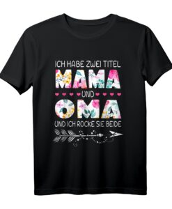 Lustiges Mama & Oma T-Shirt - Witziges Geschenk zum Muttertag, Geburtstag & Weihnachten für Mütter, Omas & frischgebackene Mütter