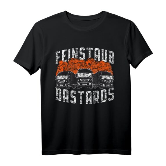 Lustiges Trucker T-Shirt 'Feinstaub Bastards'  Protestmotiv für Fernfahrer & LKW-Fahrer gegen Fahrverbote & Umweltpolitik