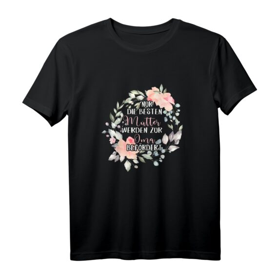 Nur die besten Mütter werden zur Oma befördert T-Shirt  Perfektes Geschenk zur Schwangerschaftsverkündung und für stolze zukünftige Großmütter