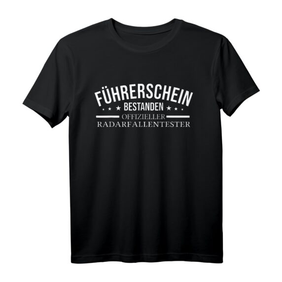 Radarfallentester Führerschein bestanden Fahranfänger Auto T-Shirt  Perfektes Geschenk für junge Fahrer zum Führerschein-Erfolg