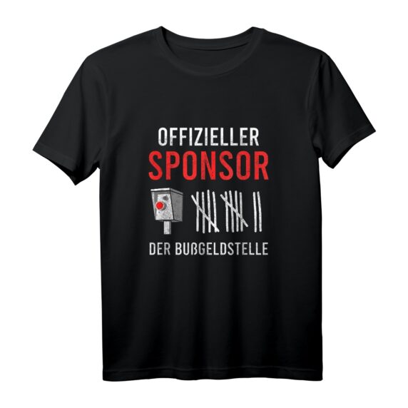 Radarkontrolle Auto Offizieller Sponsor Der Bußgeldstelle T-Shirt - Lustiges Geschenk für KFZ-Mechaniker, Tuner & Autofahrer