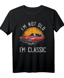 Retro Ich bin nicht alt Ich bin klassisch Auto Grafik T-Shirt  Lustiges Geburtstagsgeschenk für Männer, Väter, Opas & Auto-Fans