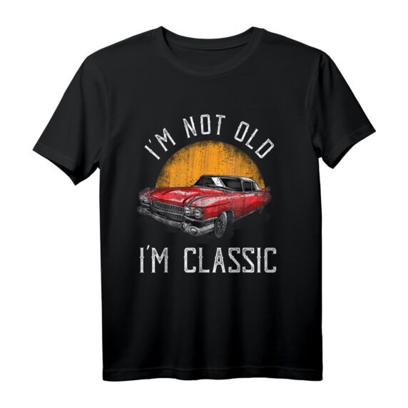 Retro Ich bin nicht alt Ich bin klassisch Auto Grafik T-Shirt  Lustiges Geburtstagsgeschenk für Männer, Väter, Opas & Auto-Fans