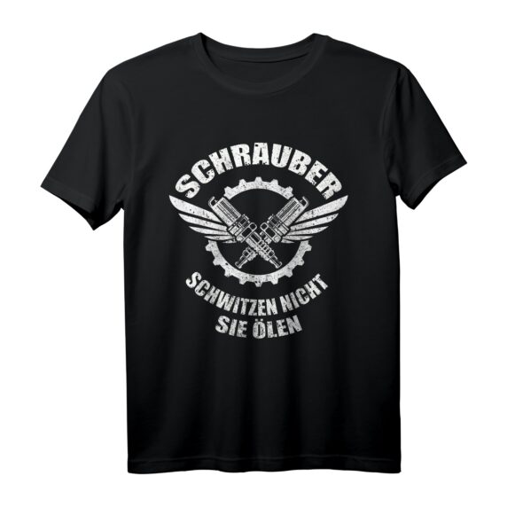 Schrauber schwitzen nicht sie ölen KFZ Mechatroniker T-Shirt  Lustiges Werkzeug & Werkstatt Design für Mechaniker & Autoliebhaber