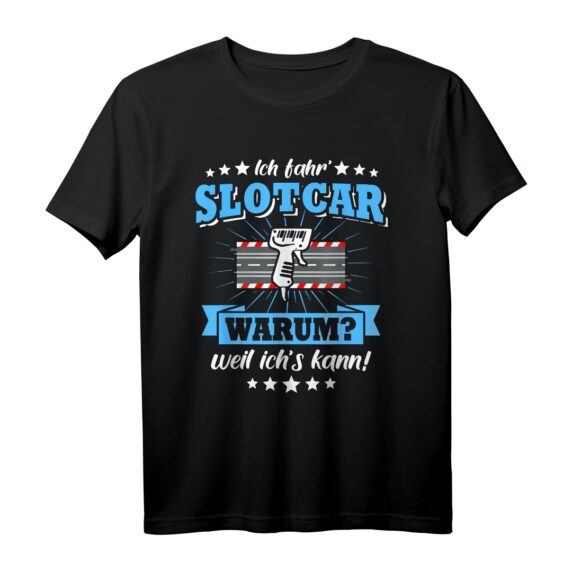 Slotcars Geschenk T-Shirt für Slotracing Fans - Perfekt für Männer, Papa & Opa mit Slotcar Sprüchen und Autorennbahn Zubehör