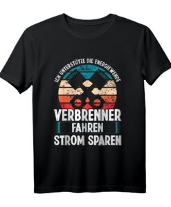 Strom sparen Spruch Verbrenner fahren T-Shirt - Lustiges Design für Auto-Liebhaber, Benzin & Diesel Enthusiasten, KFZ-Mechaniker & Auto-Schrauber