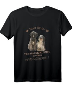 Tibet Terrier sind nicht stur, sondern meinungsstabil - Humorvolles T-Shirt für Hundebesitzer und Fans der Tibet Terriers