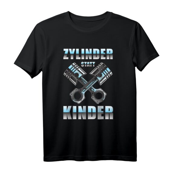 Zylinder statt Kinder Lustiges Auto Tuning Spruch Motorsport T-Shirt  Originelles Geschenk für Auto- und Motorsportfans