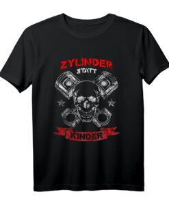 Zylinder statt Kinder Tuning Auto Motorrad Tuner T-Shirt  Lustiges Geschenk für Autoliebhaber, Tuner & Autofans